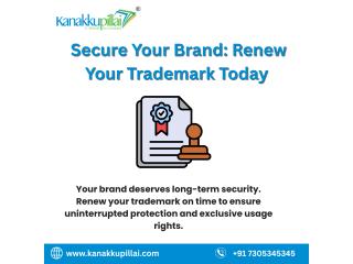Trademark Renewal: Protect Your Brand, Secure Your Future