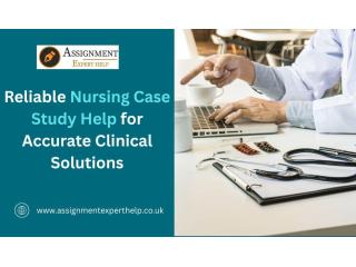 Reliable Nursing Case Study Help for Accurate Clinical Solutions