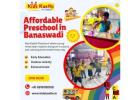 Affordable Preschool in Banaswadi