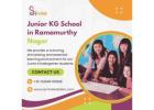 Junior KG School in Ramamurthy Nagar