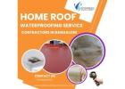 Home Roof Waterproofing Service Contractors in Bangalore