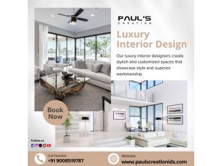 Paul’s Creation | Luxury Interior Designers in