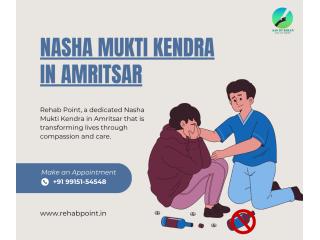 Best Nasha Mukti Kendra in Amritsar