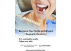 Experience the Art of Cosmetic Dentistry