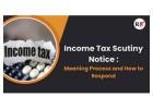 Understand About Income Tax Scrutiny Notice Section 143(2)