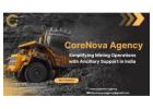 Professional Mining Ancillary Services Across India | CoreNova Agency