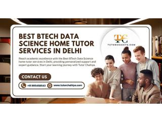 Start Strong with the Best BTech Data Science home tutor services in Delhi