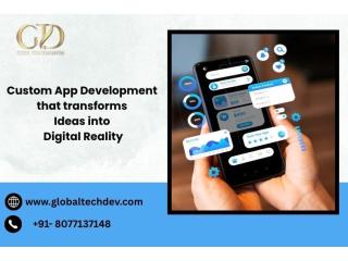 Custom App Development that transforms Ideas into Digital Reality