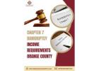Exclusive Chapter 7 Bankruptcy Income Requirements Orange County