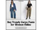 Buy Trendy Cargo Pants for Women Online