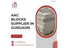 Trusted AAC Blocks Supplier in Gurgaon for Quality Construction