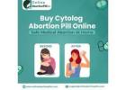 Buy Cytolog Abortion Pill Online: Safe Medical Abortion At Home