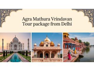 Agra Mathura Vrindavan from Delhi