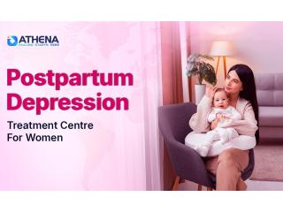 Postpartum Depression Treatment Centre for Women