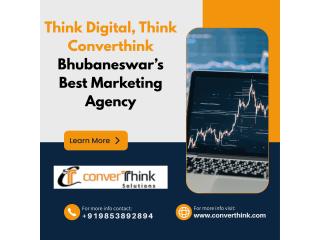 Think Digital, Think Converthink – Bhubaneswar’s Best Marketing Agency