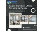 Glass Partition Office Service in Noida
