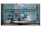 Dr. Dangs Lab | Best Pathology Lab in New Delhi