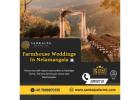 Farmhouse Weddings In Nelamangala ,Bangalore