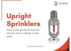 Protect What Matters Most with High-Quality Upright Sprinklers