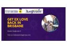 Get Ex Love Back in Brisbane – Reunite with the Help of Master Sanjivram Ji