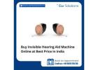 Buy Invisible Hearing Aid Machine Online at Best Price in India