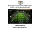Turf Construction-Bangalore,Tamil Nadu,Andhra Pradesh,Hyderabad,Mumbai