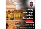 Luxury Marriage Halls in Bangalore