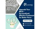 Upgrade Your Mind – Personalized, Effective Treatment for Better Focus
