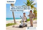Your Trusted Source for Medical Electric Scooter Rentals