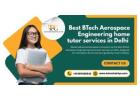 Achieve career mastery via the Best BTech Aerospace Engineering home tutor services in Delhi