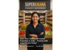 Start Your Own Supermarket Franchise in India – Partner with SuperKirana Today!