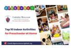 Top 10 Indoor Activities for Preschoolers at Home