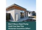 Don’t Buy a Heat Pump Until You See This Victorian Rebate Offer!