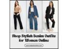 Shop Stylish Denim Outfits for Women Online