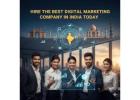 Hire the Best Digital Marketing Company In India Today