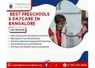 Best Preschools & Daycare in Bangalore