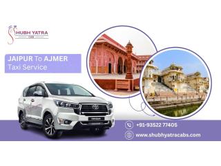 Shubh Yatra Cabs – Easy Jaipur to Ajmer Travel