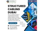 What Makes Structured Cabling Dubai Essential Today?