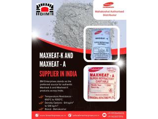 Maxheat A and Maxheat K Supplier in India