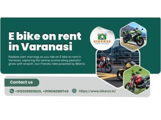 Glide through Varanasi’s timeless lanes using an E bike on rent in Varanasi.