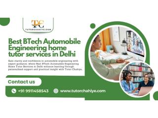 Find Your Success with Best BTech Automobile Engineering Home Tutor Services in Delhi