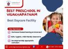 Best Preschool in Visakhapatnam | Best Daycare Facility