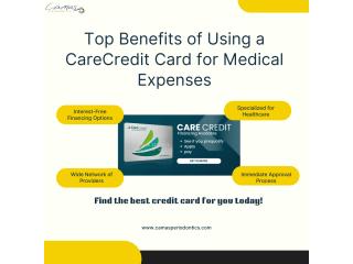 Top Benefits of Using a CareCredit Card for Medical Expenses !