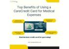 Top Benefits of Using a CareCredit Card for Medical Expenses !