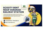 Enjoy uninterrupted spiritual tours with Scooty rent near Varanasi railway station