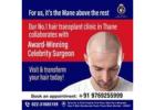 Best Hair Loss Treatment in Thane at DNA Royal Aesthetic Clinic