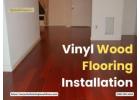 Vinyl Wood Flooring Installation & Refinishing