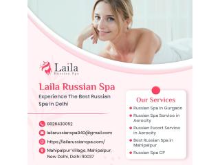 Best Russian Spa in Gurgaon for Luxury Wellness - Laila Russian Spa