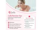 Best Russian Spa in Gurgaon for Luxury Wellness - Laila Russian Spa