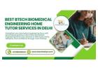 Shape success with Best BTech Biomedical Engineering home tutor services in Delhi